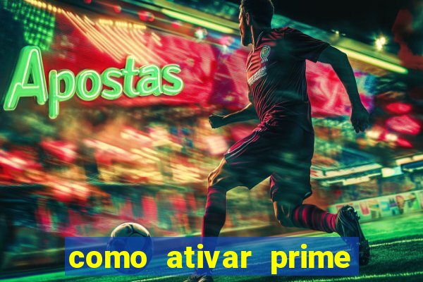 como ativar prime video tim